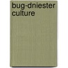 Bug-Dniester Culture door Miriam T. Timpledon