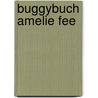 Buggybuch Amelie Fee by Aljoscha Liebe