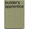 Builder's Apprentice door Andrew J. Hoffman