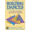 Building Dances - 2e by Susan McGreevy-Nichols