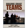 Building Smart Teams door Carol Anne Beatty