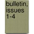 Bulletin, Issues 1-4