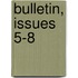 Bulletin, Issues 5-8