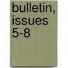 Bulletin, Issues 5-8 by Mines California. Div