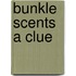 Bunkle Scents A Clue