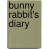 Bunny Rabbit's Diary door Mary Frances Blaisdell