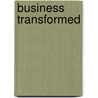 Business Transformed door Paul Gossen