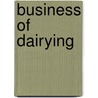 Business of Dairying door Clarence Bronson Lane