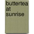 Buttertea At Sunrise