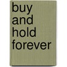 Buy and Hold Forever door Steve Dexter