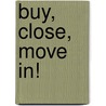 Buy, Close, Move In! door Ilyce R. Glink