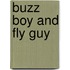 Buzz Boy and Fly Guy