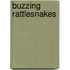 Buzzing Rattlesnakes