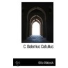 C. Balerius Catullus door Otto Ribbeck