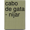 Cabo De Gata - Nijar door Onbekend