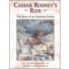 Caesar Rodney's Ride door Jan Cheripko