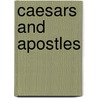 Caesars And Apostles door Emil Bock