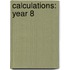 Calculations: Year 8
