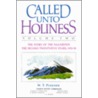 Called Unto Holiness door W.T. Purkiser