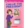 Callie for President door Robin Wassermann
