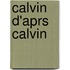 Calvin D'Aprs Calvin