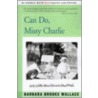 Can Do, Miss Charlie by Barbara Brooks Wallace