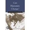 Can Humanity Change? door Jidda Krishnamurti