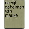 De vijf geheimen van Marike