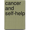 Cancer And Self-Help door Mark A. Chesler