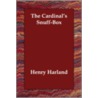 Cardinal's Snuff-Box door Henry Harland