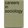 Careers In Sociology by Mary Stephens