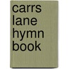 Carrs Lane Hymn Book door Carrs Lane Congregational Church