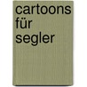 Cartoons für Segler by Peter Butschkow