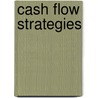 Cash Flow Strategies door Richard S. Linzer