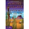 Catch Her If You Can door Merline Lovelace