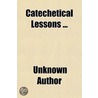 Catechetical Lessons door Unknown Author