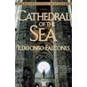 Cathedral Of The Sea by Ildefonso Falcones