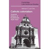 Catholic Colonialism door Adriaan C. van Oss