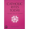 Catholic Rites Today door Osb Bouley Allan