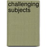 Challenging Subjects by Walkerdine