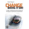 Change, Bring It On! door Keely Nugent