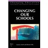 Changing Our Schools door Louise Stoll