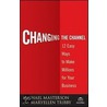 Changing The Channel door Michael Masterson