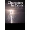 Characters in Crisis door Patricia Spain