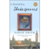 Chasing Shakespeares door Sarah Smith