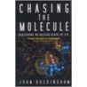 Chasing The Molecule door John Buckingham