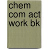 Chem Com Act Work Bk by Acs