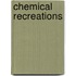 Chemical Recreations