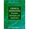 Chemical Separations door Clifton E. Meloan
