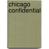 Chicago Confidential by J.R. Roberts